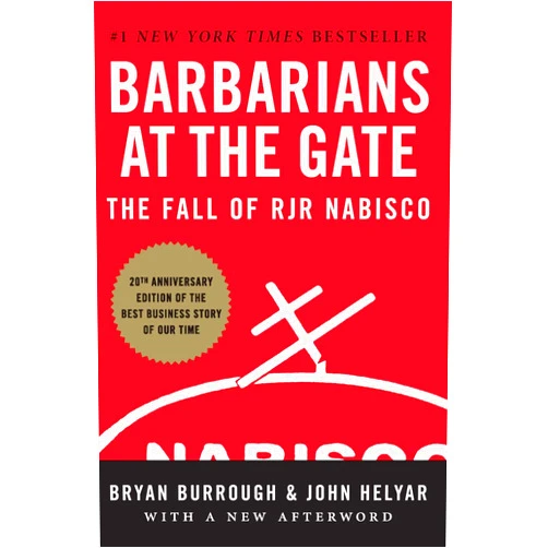 Bryan Burrough,John Helyar Barbarians at the Gate: The Fall of RJR Nabisco