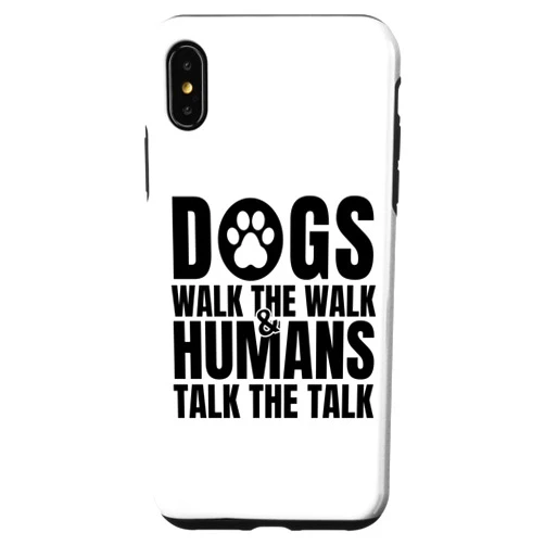 Funny Dog walking club Gifts Ideas iPhone XS Max Dogs Walk The Walk And Humans Talk The Talk KEYWORD1 Case