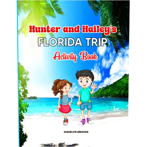 Madelyn Brooks Hunter and Hailey's: Florida Trip Activity Book (The Adventures of Hunter and Hailey)