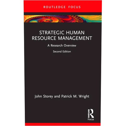 By John Storey (Author), Patrick M. Wright (Author) Strategic Human Resource Management (State of the Art in Business Research)
