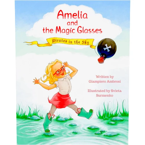 Giampiero Ambrosi,Svieta Surmenko Amelia and the Magic Glasses: Pirates in the Sky