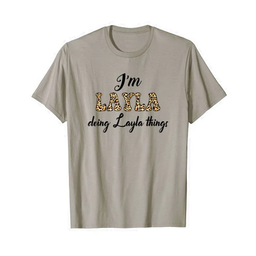 Funny Chrismtas Birthday Name Text Joke Lover Gift I'M LAYLA DOING LAYLA THINGS Shirt Leopard Sarcastic T-Shirt