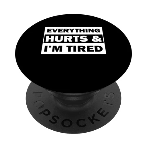 Everything Hurts - Honest Quote for Spoonies Everything Hurts - Honest and Relatable Quote for Spoonies PopSockets Standard PopGrip