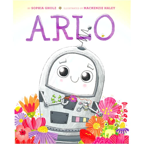 By Sophia Gholz (Author), MacKenzie Haley (Illustrator) ARLO