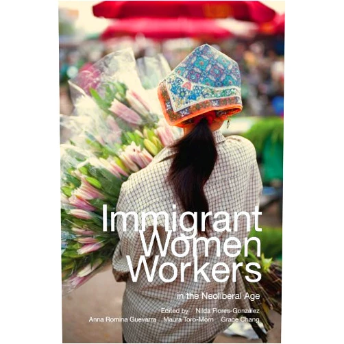 By Nilda Flores-Gonzalez (Editor), Anna Romina Guevarra (Editor, Contributor), Maura Toro-Morn (Editor, Contributor), Grace Chang (Editor, Contributor), Pallavi Banerjee (Contributor), Margaret M Chin (Contributor), Jennifer Jihye Chun (Contributor), Héctor R Cordero-Guzmán (Contributor), Emir Estrada (Contributor), Lucy T Fisher (Contributor), Nilda Flores-González (Contributor), Ruth Gomberg-Munoz (Contributor), Shobha Hamal Gurung (Contributor), Pierrette Hondagneu-Sotelo (Contributor), María de la Luz Ibarra (Contributor), Miliann Kang (Contributor), George Lipsitz (Contributor), Lolita Andrada Lledo (Contributor), Lorena Muñoz (Contributor), Bandana Purkayastha (Contributor), M. Victoria Quiroz-Becerra (Contributor), Mary Romero (Contributor), Young Shin (Contributor), Michelle Téllez (Contributor) & 22 more Format: Kindle Edition Immigrant Women Workers in the Neoliberal Age