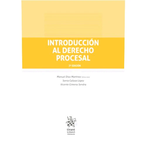 Manuel Díaz Martínez,Sonia Calaza López,Vicente Gimeno Sendra Introducción al Derecho Procesal 3ª Edición