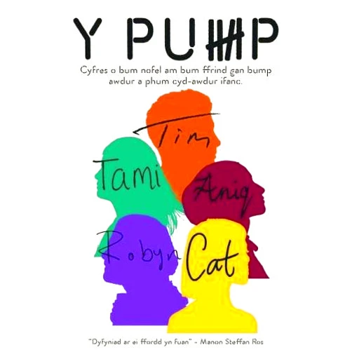 Ceri-Anne Gatehouse,Elgan Rhys,Iestyn Tyne,Leo Drayton,Mahum Umer,Maisie Awen,Mared Roberts,Marged Elen Wiliam,Megan Angharad Hunter,Tomos Jones Pump, Y (Welsh Edition)