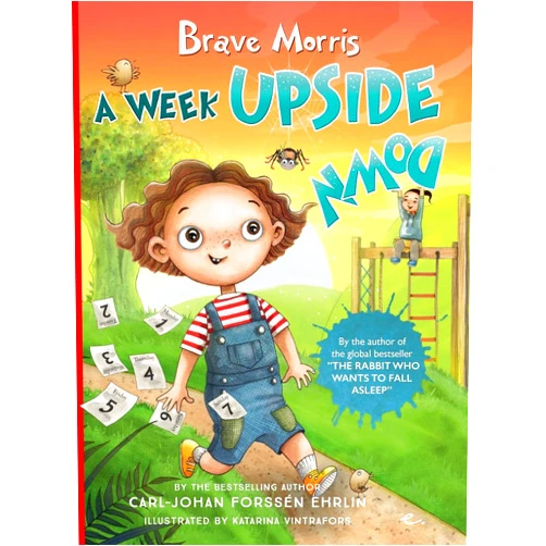 Carl-Johan Forssén Ehrlin,Katarina Vintrafors,Tara Chace Brave Morris: A Week Upside Down