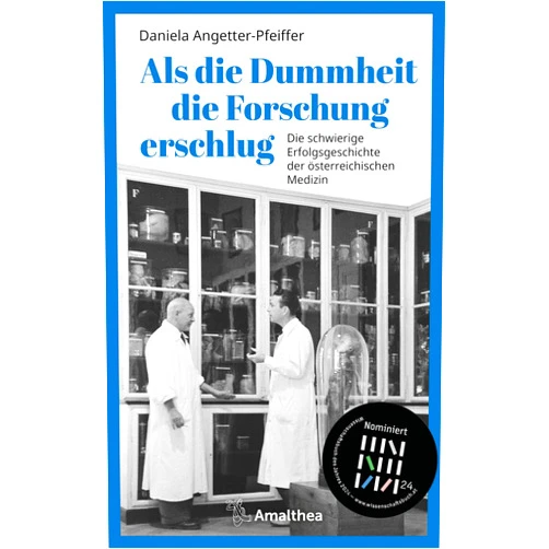 German Edition by Daniela Angetter-Pfeiffer (Author), Ernst Wolner (Foreword) Format: Kindle Edition Als die Dummheit die Forschung erschlug: Die schwierige Erfolgsgeschichte der österreichischen Medizin (German Edition)