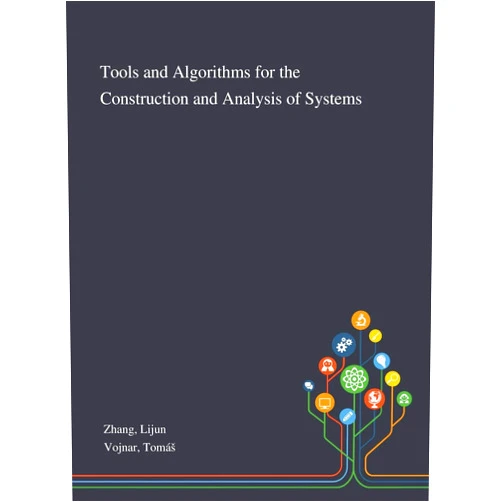 By Lijun Zhang (Author), Tomás Vojnar (Author) Tools and Algorithms for the Construction and Analysis of Systems
