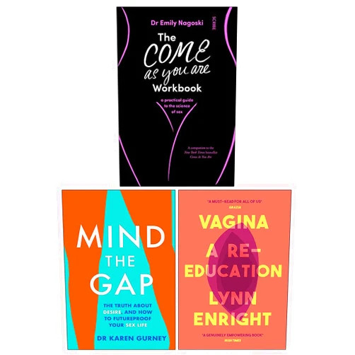 By Emily Nagoski (Author), Karen Gurney (Author), Lynn Enright (Author) & 0 more The Come As You Are Workbook By Dr Emily Nagoski, Mind The Gap By Dr Karen Gurney & Vagina By Lynn Enright 3 Books Collection Set