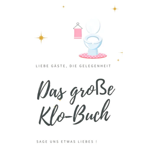 MiKa Worpswede,Gästebücher Kreationen Toiletten Gästebuch, Klo Buch,: Gästebuch Toilette, Gästebuch Klo, Gästebuch , Gästebuch Ferienwohnung, Gästebuch Hotel, Klo Buch, (German Edition)
