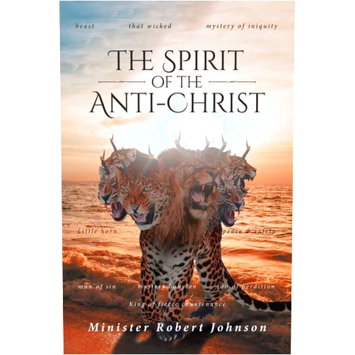 Minister Robert Johnson The Spirit of the Anti-Christ