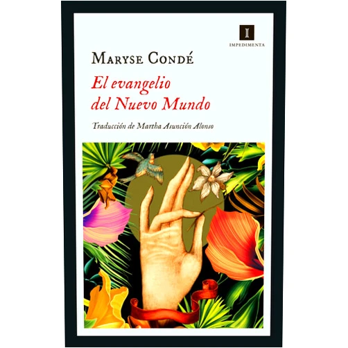 Maryse Condé,Martha Asunción Alonso El evangelio del Nuevo Mundo (Spanish Edition)