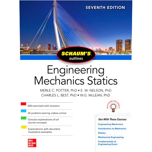 Merle C. Potter,E. W. Nelson,Charles L. Best,William G. McLean Schaum's Outline of Engineering Mechanics: Statics, Seventh Edition (Schaum's Outlines)