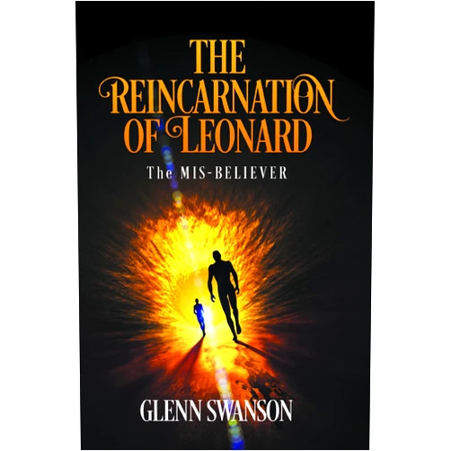 By Glenn Swanson (Author) Format: Kindle Edition The Reincaration of Leonard: The MIS-BELIEVER