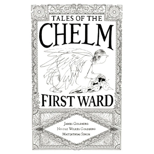 James Goldberg,Nicole Wilkes Goldberg,Mattathias Singh Tales of the Chelm First Ward