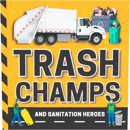 Steam Bookworks,M. Kaye David Trash Champs and Sanitation Heroes: Garbage Truck Book | STEM Science Book for Kids (STEM Books for Kids)