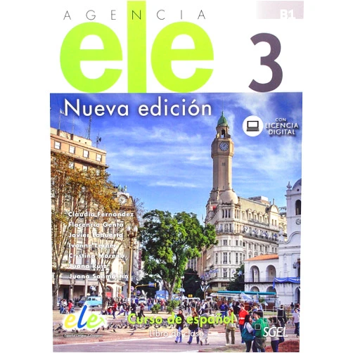Claudia Fernández Silva,Florencia Genta,Ivonne Lerner,Javier Lahuerta Galán,Cristina Moreno Camacho,Juana Ruiz Mena,Juana Sanmartín Vélez Agencia ELE 3 libro de clase (Spanish and French Edition)
