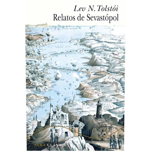 Lev N. Tolstói,Marta Sánchez-Nieves Relatos de Sevastópol (Clásica) (Spanish Edition)