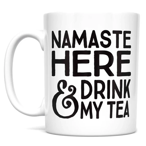 Loftipop Namaste Here and Drink My Tea Coffee Mug for Yoga Teacher, Yogi, Friend, Tea Lover (11oz)