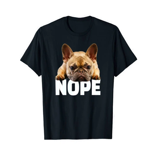 French Bulldog Gift Designs Nope Lazy French Bulldog Frenchie Dog Lover Gift T-Shirt