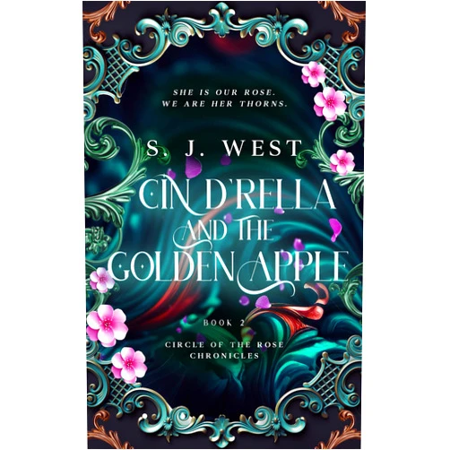 By S. J. West (Author), Allisyn Ma (Editor) Format: Kindle Edition Cin d'Rella and the Golden Apple (Circle of the Rose Chronicles, Book 2)