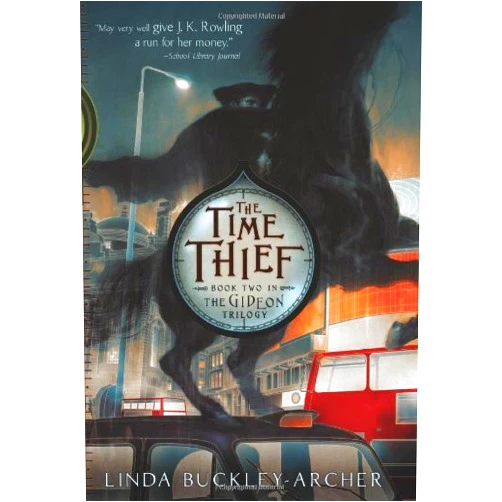 By Linda Buckley-Archer (Author) The Time Thief (The Gideon Trilogy) by Linda Buckley-Archer (2007-12-26)