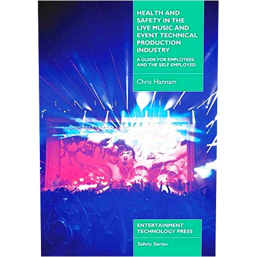 Chris Hannan Health and Safety in the Live Music and Event Technical Production Industry