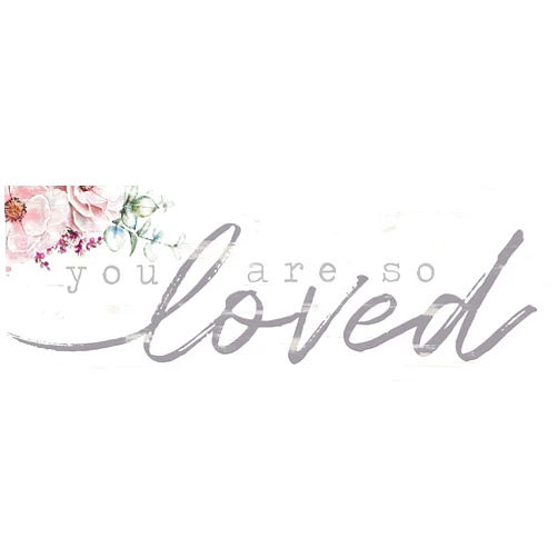 P. Graham Dunn You are So Loved Floral 10 x 3.38 Inch Pine Wood Slat Easelback Tabletop Sign