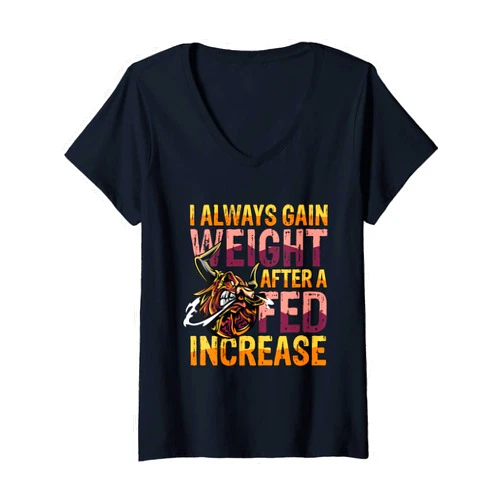 Share purchase stock bull bear investing Womens I Always Gain Weight After A Fed Increase V-Neck T-Shirt