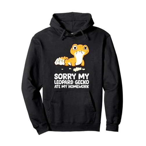 Funny Leopard Gecko Gifts Sorry My Leopard Gecko Ate My Homework Kids School Gecko Pullover Hoodie