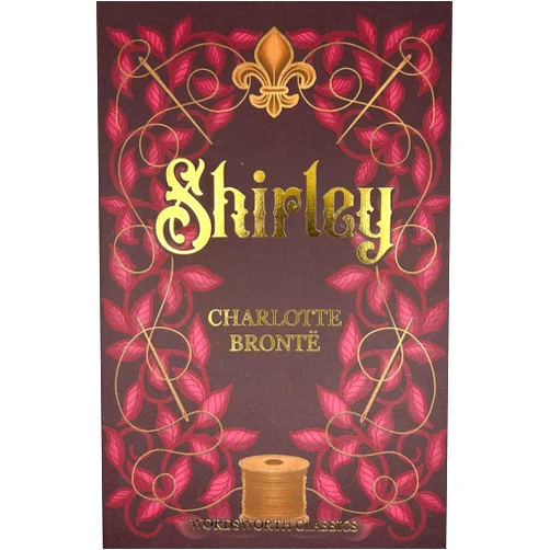Charlotte Bronte Shirley (Wordsworth Classics)