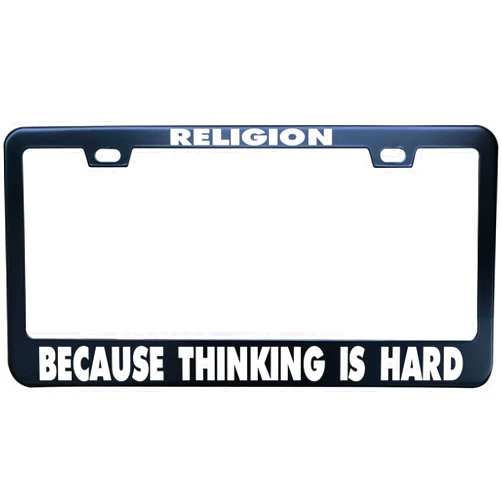 HuiyaoEC Religion Because Thinking is Hard License Plate Frame with 2 Holes & Screws, Anti-Rust & Corrosion - 12