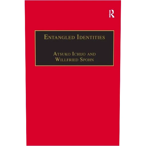 By Willfried Spohn (Author), Atsuko Ichijo (Editor) Entangled Identities: Nations and Europe