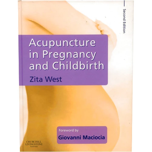 By Zita West (Author) Acupuncture in Pregnancy and Childbirth