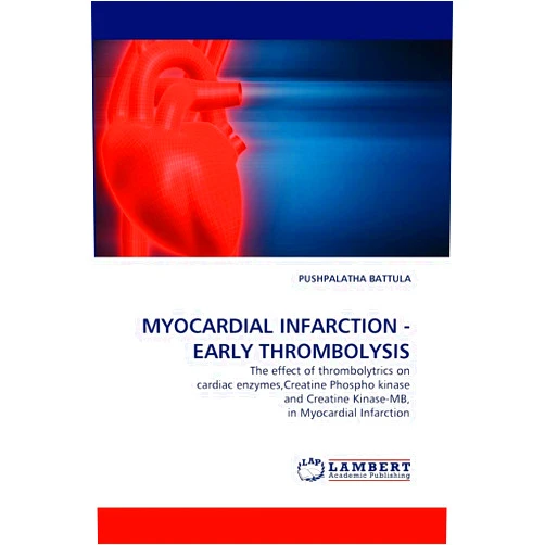 PUSHPALATHA BATTULA MYOCARDIAL INFARCTION - EARLY THROMBOLYSIS: The effect of thrombolytrics on cardiac enzymes,Creatine Phospho kinase and Creatine Kinase-MB, in Myocardial Infarction
