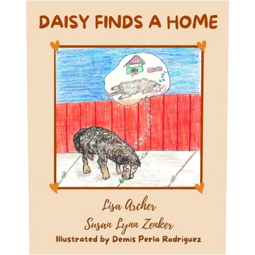 Lisa Archer,Susan Lynn Zenker,Demis Perla Rodriguez Daisy Finds a Home