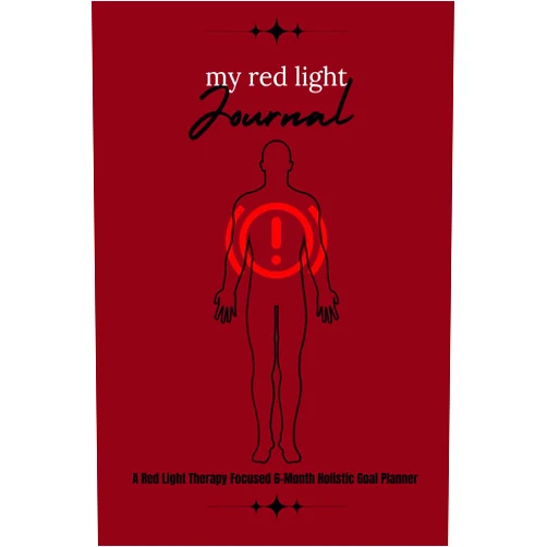 Angie Hendrix My Red Light Journal: A Red Light Therapy Focused 6-Month Holistic Goal Planner