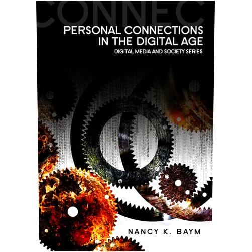 Nancy K. Baym Personal Connections in the Digital Age