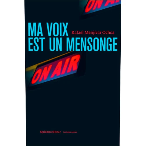 Rafael Menjívar OCHOA,Thierry DAVO MA VOIX EST UN MENSONGE