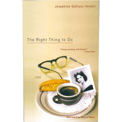 Josephine Gattuso Hendin,Mary Jo Bona The Right Thing to Do