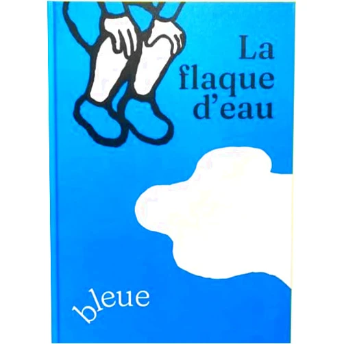 French Edition by Manuel Zenner (Author), Guillaume Chauchat (Author) La flaque d'eau bleue