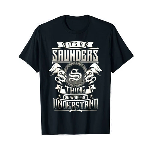 Vintage Classic SAUNDERS Family Tee Apparels It's A SAUNDERS Thing You Wouldn't Understand Family Name T-Shirt