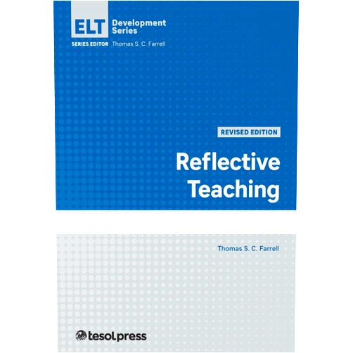 Thomas S.C. Farrell Reflective Teaching, Revised Edition (English Language Teacher Development)
