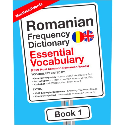 MostUsedWords,Ana - Maria Micu Romanian Frequency Dictionary - Essential Vocabulary: 2500 Most Common Romanian Words (Learn Romanian with the Romanian Frequency Dictionaries)