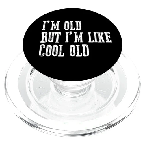 Visit I'M OLD BUT LIKE COOL OLD Apparel I'M OLD BUT LIKE COOL OLD Funny Sarcastic Cool Bold PopSockets MagSafe PopGrip for iPhone