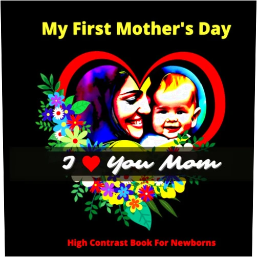 Madaleine Mores My First Mother's Day.: High contrast book for newborns
