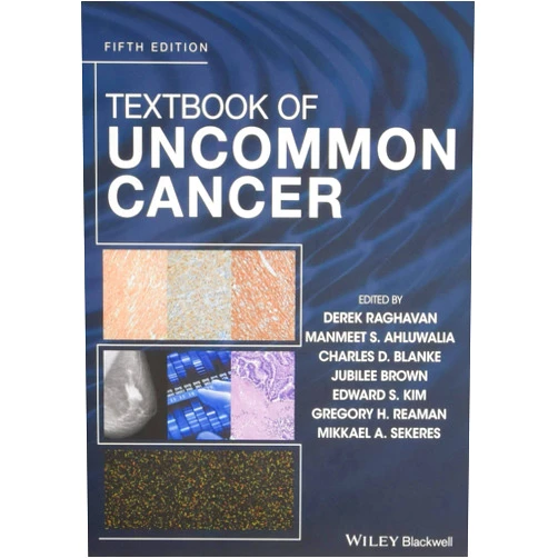 By Derek Raghavan (Editor), Manmeet S. Ahluwalia (Editor), Charles D. Blanke (Editor), Jubilee Brown (Editor), Edward S. Kim (Editor), Gregory H. Reaman (Editor), Mikkael A. Sekeres (Editor) & 3 more Textbook of Uncommon Cancer