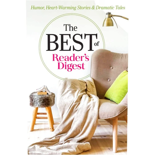 By Editors of Reader's Digest (Author) The Best of Reader's Digest: Humor, Heart-Warming Stories, and Dramatic Tales